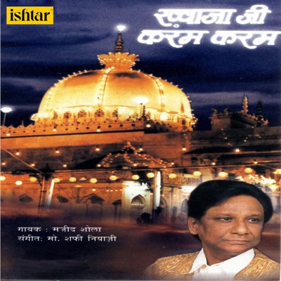 Song - Khwaja Ji Karam Karam - Majid Shola
