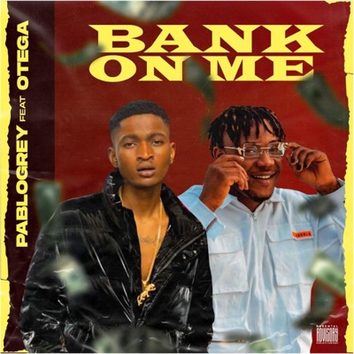 Bank On Me (feat. Otega) - Single
