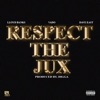 Respect the Jux (feat. Lloyd Banks & Dave East) - Single