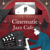 Cinematic Jazz Cafe - Jacob Koller