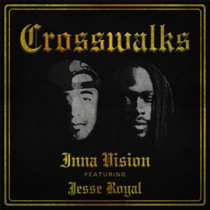 Crosswalks (feat. Jesse Royal) - Single