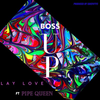 Boss Up (feat. Pipe Queen) - Single