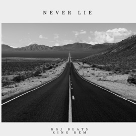 Never Lie (feat. King Kèm) KGJ Beats