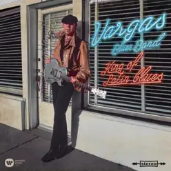 King of Latin Blues - Vargas Blues Band