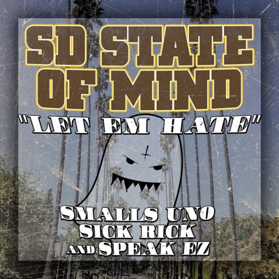 Let em Hate (feat. Smalls Uno, Sick Rick & Speak Ez) - Single