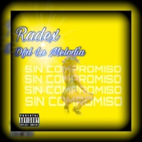 Sin Compromiso (feat. DFD La Melodía) - Single - Radex