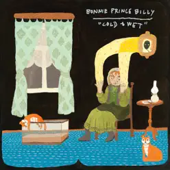 Cold & Wet - Single - Bonnie Prince Billy