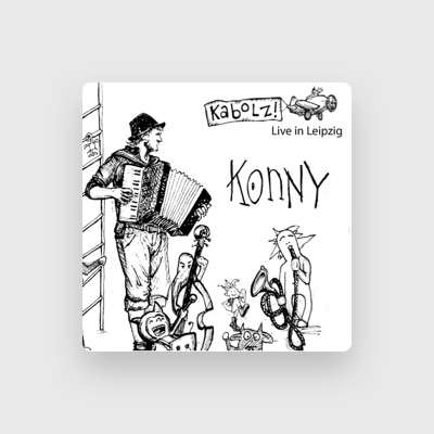 Listen to Konny, watch music videos, read bio, see tour dates & more!