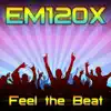 EM120X - Feel the Beat