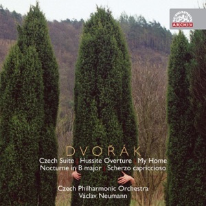 Dvořák: Czech Suite, Hussite Overture, My Home, Nocturne, Scherzo capriccioso