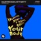 Your Body (Extended Mix) - Valentino Khan & NITTI lyrics