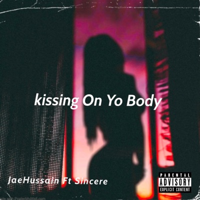Kissing On Yo Body - Single