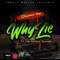 Why Lie (feat. OG GWALA SWAGG) - Gwala LG lyrics