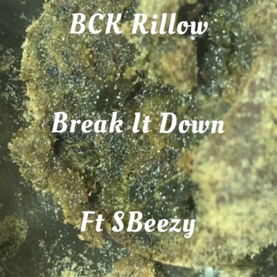 BCK Rillow (Break It Down) (feat. SBeezy) - Single