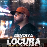 Bendita Locura - Single - Efraín Ruiz