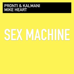Sex Machine (feat. Mike Heart) [DJ Isaac Extended Remix]