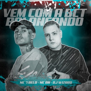 Vem Vem Com a Bct Balançando