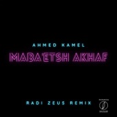 Maba'etsh Akhaf (feat. Radi Zeus) [Radi Zeus Remix] artwork