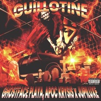 Guillotine (feat. Jupiluxe) - Single - Ghostface Playa & Apoc Krysis