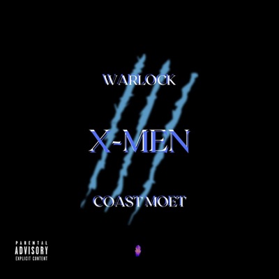 X-Men (feat. WarLock & Coast Moet) - Single