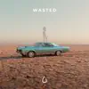 Wasted