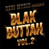 Regi Myrix Presents BlakButtahVOL.2