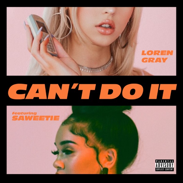 Can't Do It (feat. Saweetie) - Single - Loren Gray