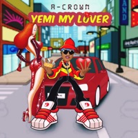 Yemi My Lover - Single - A-Crown
