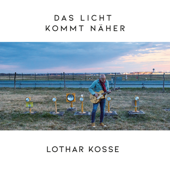 Das Licht kommt näher - Lothar Kosse