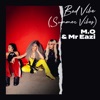 Bad Vibe (Summer Vibes) [feat. Mr Eazi] - Single