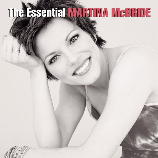 マルティナ マクブライドの The Essential Martina Mcbride をapple Musicで マルティナ マクブライドの The Essential Martina Mcbride をapple Musicで