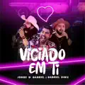 Viciado em Ti