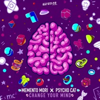 Change Your Mind - Single - Memento Mori & Psycho Cat