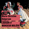 Louison et Monsieur Molière - Marie-Christine Helgerson