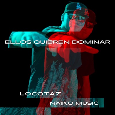 Ellos quieren dominar (feat. Naiko Music) - Single