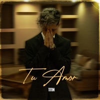 Tu Amor - Single - Titin.