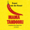 Mama Tandoori - Ernest van der Kwast