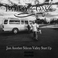 Just Another Silicon Valley Start Up - EP - Bobby Gonz