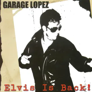 lataa albumi Garage Lopez - Elvis Is Back