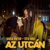 Az Utcán (feat. Tóth Andi) - Single