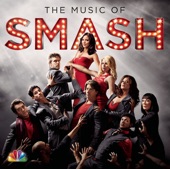 SMASH Cast - History Is Made At Night (SMASH Cast Version) [feat. Megan Hilty & Will Chase]