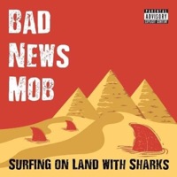 Surfing On Land With Sharks - Badnews Mob