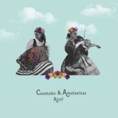 Caamaño & Ameixeiras - Maneo de Cambre (feat. Sílvia Pérez Cruz & Carola Ortiz)