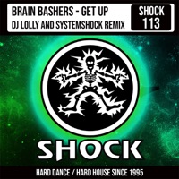 Get Up (DJ Lolly & SystemShock Remix) - Single - Brain Bashers, DJ Lolly & SystemShock