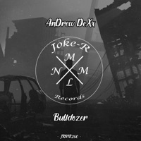 Bulldozer - Single - AnDrew DeXx