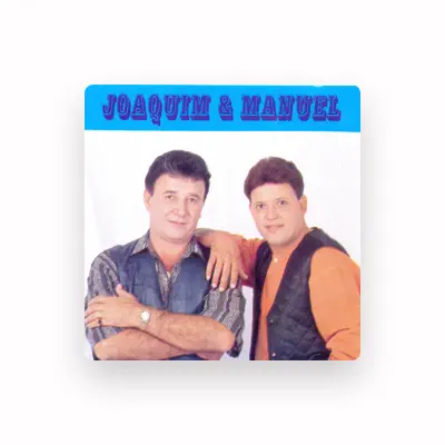 Listen to Joaquim e Manuel, watch music videos, read bio, see tour dates & more!