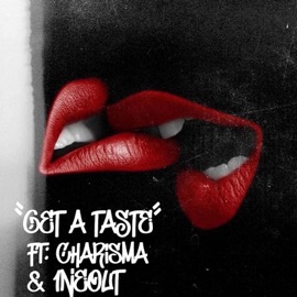 GET A TASTE (feat. 1NEOUT & Charisma ATL) King-B's Got Barz