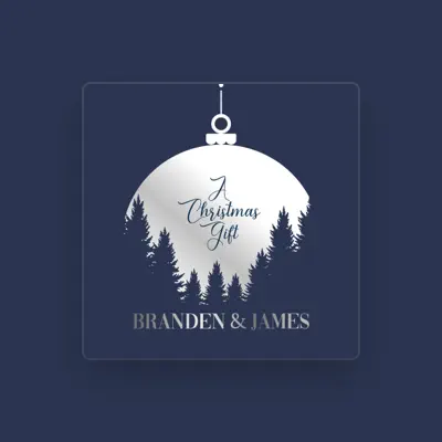 Listen to Branden & James, watch music videos, read bio, see tour dates & more!
