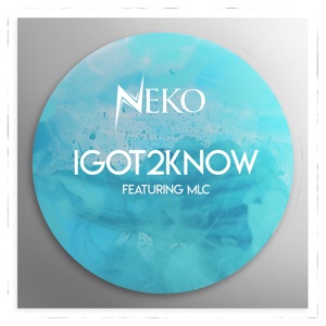 Igot2know (feat. MLC)