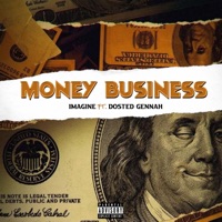 Money Business (feat. Dosted Gennah) - Single - Imagine